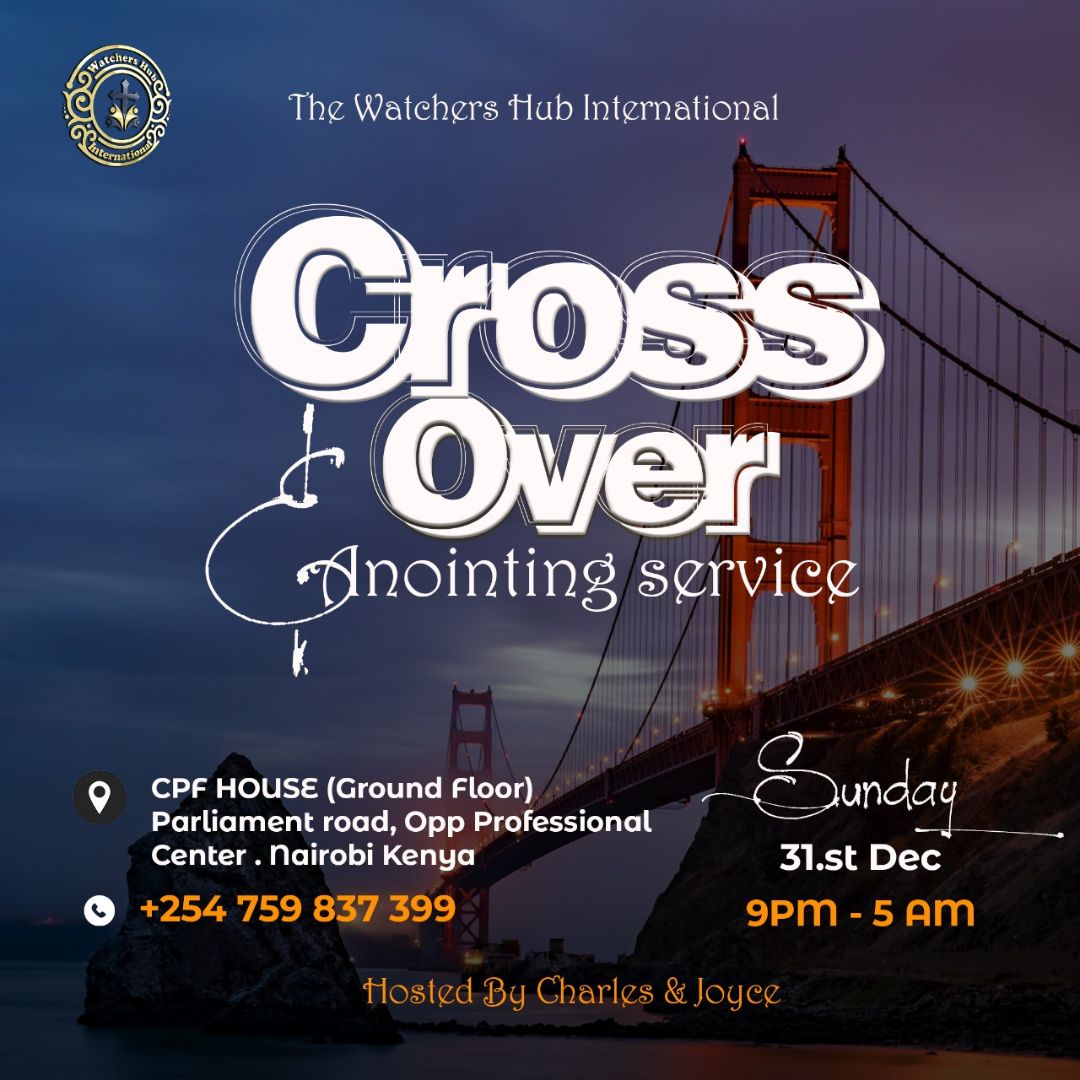 Embrace a New Dawn: Join Us for the 2023-2024 Crossover & Anointing Service in Nairobi!